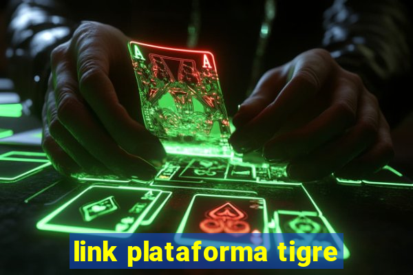 link plataforma tigre